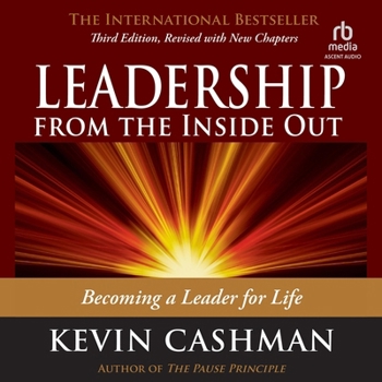 Audio CD Leadership from the Inside Out, 3rd Edition: Becoming a Leader for Life Book