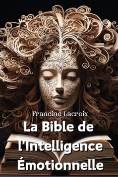 Paperback La Bible de l'Intelligence Émotionnelle [French] Book