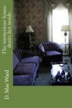 Paperback The mysterious house draws her inside Book