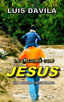 Paperback La Laguna Con Jesus [Spanish] Book