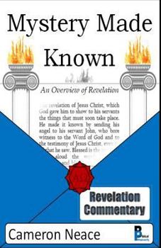 Mystery Made Known: An Overview of Revelation