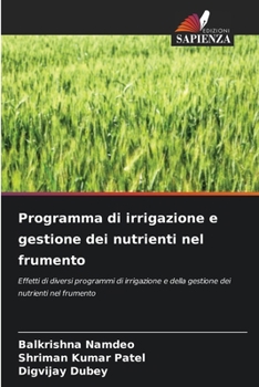 Paperback Programma di irrigazione e gestione dei nutrienti nel frumento [Italian] Book