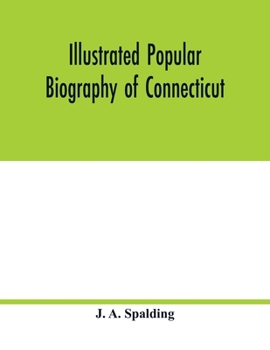 Paperback Illustrated popular biography of Connecticut Book