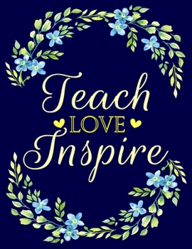 Paperback Teach Love Inspire: Small Group Guided Reading Teacher Planner with Weekly & Daily Lesson Plans and Notes Organizer Book