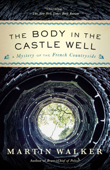 The Body in the Castle Well - Book #12 of the Bruno, Chief of Police