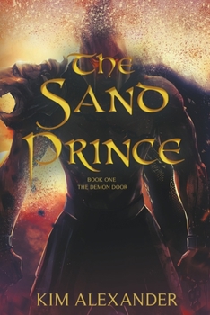 Paperback The Sand Prince: The Demon Door Book One Book