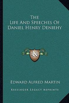 Paperback The Life And Speeches Of Daniel Henry Deniehy Book