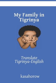 Paperback My Family in Tigrinya: Translate Tigrinya-English Book