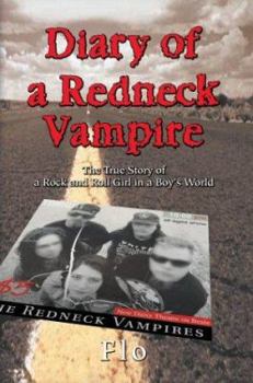 Paperback Diary of a Redneck Vampire: The True Story of a Rock and Roll Girl in a Boy's World Book