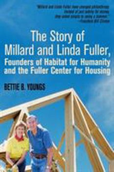 Paperback The Story of Millard and Linda Fuller, Founders of Habitat for Humanity and the Fuller Center for Housing [Large Print] Book