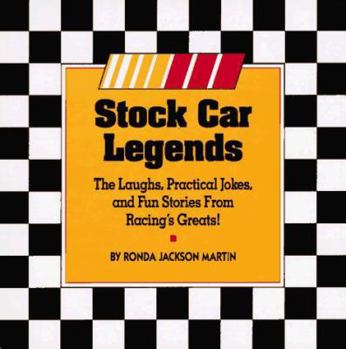 Paperback Stock Car Legends: The Laughs, Practical Jokes and Fun Stories from Racing's Greats! Book