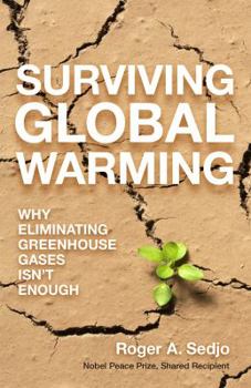 Paperback Surviving Global Warming: Why Eliminating Greenhouse Gases Isn't Enough Book