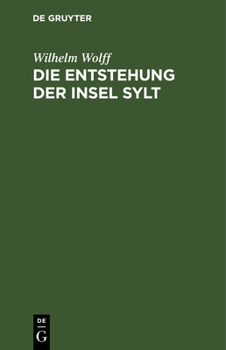Hardcover Die Entstehung Der Insel Sylt [German] Book