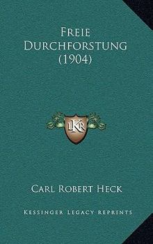 Paperback Freie Durchforstung (1904) Book