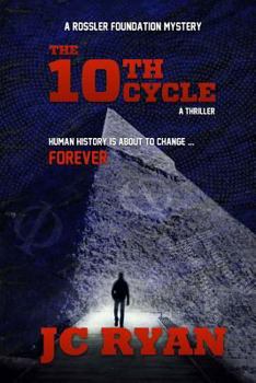 The 10th Cycle - Book #1 of the Rossler Foundation