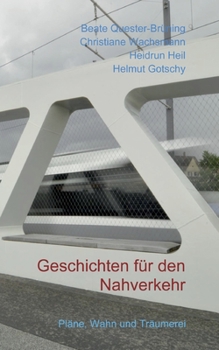 Paperback Geschichten für den Nahverkehr: Pläne, Wahn und Träumerei [German] Book