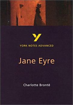 Paperback York Notes Advanced on "Jane Eyre" by Charlotte Bronte (York Notes Advanced) Book