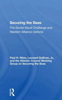 Paperback Securing the Seas: The Soviet Naval Challenge and Western Alliance Options Book
