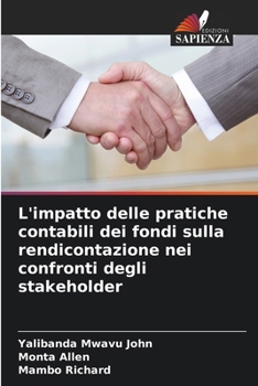L'impatto delle pratiche contabili dei fondi sulla rendicontazione nei confronti degli stakeholder (Italian Edition)