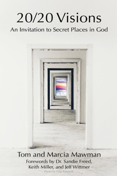 Paperback 20/20 Visions: An Invitation to Experience Secret Places in God. Book