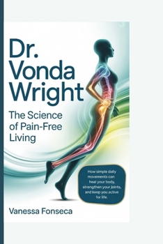 Dr. Vonda Wright: The Science of Pain-Free Living
