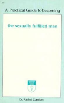 Paperback A Guide to Becoming the Sexually Fulfilled Man Book