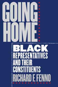 Paperback Going Home: Black Representatives and Their Constituents Book