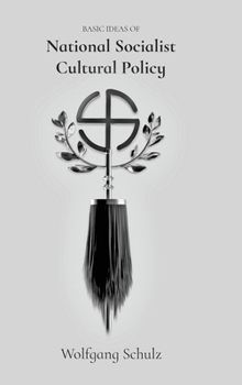 Hardcover Basic Ideas of National Socialist Cultural Policy Book