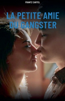 La petite amie du gangster (French Edition)