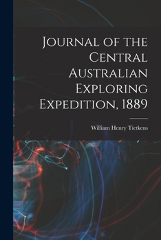 Paperback Journal of the Central Australian Exploring Expedition, 1889 Book