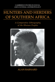 Hardcover Hunters and Herders of Southern Africa: A Comparative Ethnography of the Khoisan Peoples Book