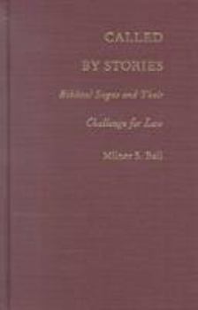 Hardcover Called by Stories: Biblical Sagas and Their Challenge for Law Book