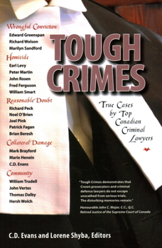 Paperback Tough Crimes: True Cases by Top Canadian Criminal Lawyers Book