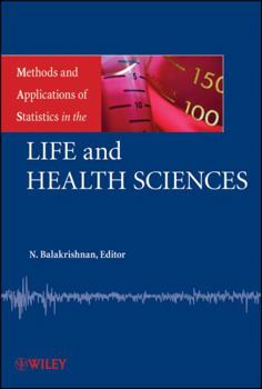 Hardcover Methods and Applications of Statistics in the Life and Health Sciences Book