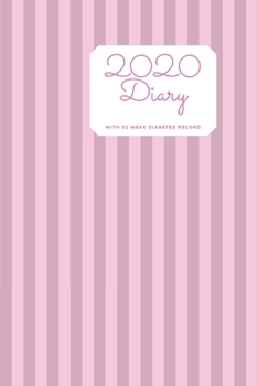 2020 Diary: With 52 weeks diabetes blood sugar log after planner pages. Keep organized with records in one place. Pop in your bag to take to medical appointments. Pink stripe design