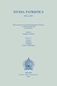 Paperback Studia Patristica. Vol. LXIV - Papers Presented at the Sixteenth International Conference on Patristic Studies Held in Oxford 2011: Volume 12: Ascetic Book