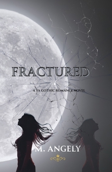 Paperback Fractured: a YA Gothic Romance Novel Book