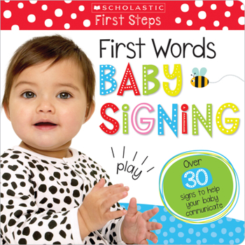 Board book First Words Baby Signing: Scholastic Early Learners (My First) Book