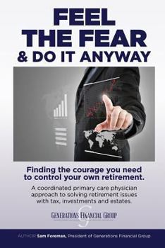 Paperback Feel the Fear and Do It Anyway: Finding the Courage You Need to Control Your Own Retirement Book