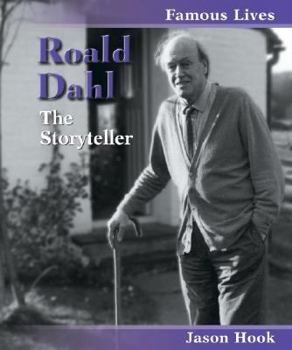 Roald Dahl: The Storyteller - Book  of the Famous Lives