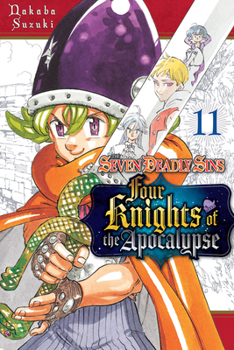 The Seven Deadly Sins: Four Knights of the Apocalypse 11 - Book #11 of the 黙示録の四騎士 [Mokushiroku no Yonkishi]