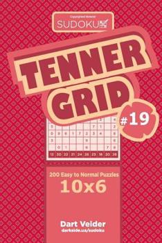 Paperback Sudoku Tenner Grid - 200 Easy to Normal Puzzles 10x6 (Volume 19) Book