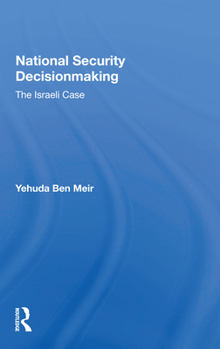 National Security Decisionmaking: The Israeli Case