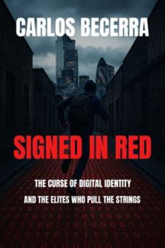 Paperback Signed in Red: The Curse of Digital Identity Book