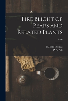 Paperback Fire Blight of Pears and Related Plants; B586 Book