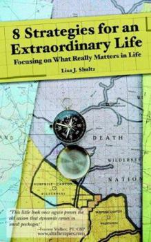 Paperback 8 Strategies for an Extraordinary Life - Focusing on What Really Matters in Life Book