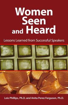 Paperback Women Seen and Heard: Lessons Learned from Successful Speakers Book