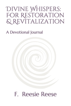 Paperback Divine Whispers: For Restoration & Revitalization: A Devotional Journal Book