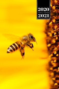 Bee Insects Beekeeping Beekeeper Week Planner Weekly Organizer Calendar 2020 / 2021 - Flower Pollination: Cute Wildlife Animal Pet Bullet Journal Notebook Diary in 6” x 9” Inch Pocket Size