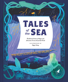 Hardcover Tales of the Sea: Traditional Stories of Magic and Adventure from Around the World Book